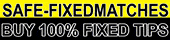 fixed matches, safe fixed games, Strong Fixed Reliable Sources